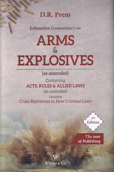 Exhaustive Commentary on Arms and Explosives 