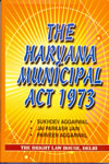 The Haryana Municipal Act 1973 A Commentary with Rules and Bye Laws