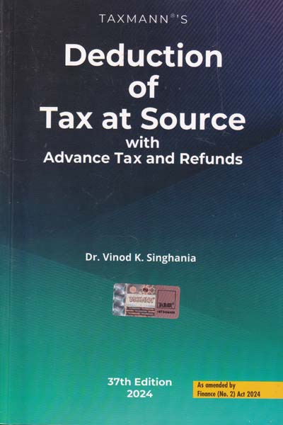 Deduction of Tax at Source With Advance Tax and Refunds as Amended by Finance Act 2024
