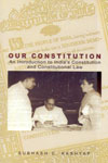Our Constitution an Introduction to Indias Constitution and Constitutional Law