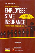 Practical Guide to Employees State Insurance Act Rules and Regulations