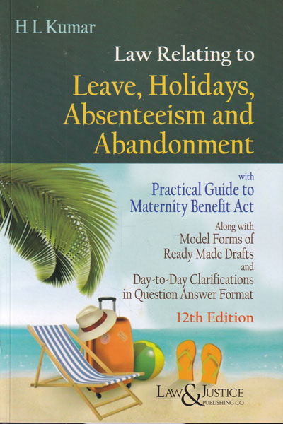 Law Relating to Leave Holiday Absenteeism and Abandonment