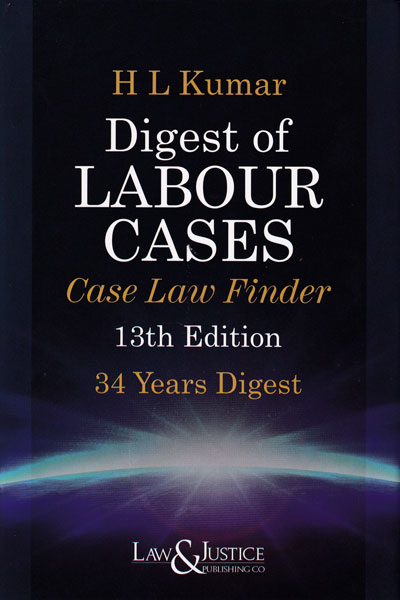 Digest of Labour Cases Case Law Finder 34 Years Digest