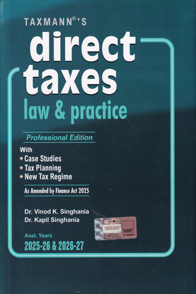 Direct Taxes Law and Practice Professional Edition Assessment Year 2025-26 and 2026-27