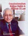 Constitutionalism Human Rights and the Rule of Law Essays in Honor of Soli J Sorabjee