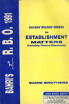 Railway Boards Orders on Establishment Matters 1991
