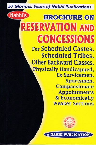 Brochure on Reservation and Concessions for Scheduled Castes Scheduled Tribes Other Backward Classes Physically Handicapped Ex Servicemen Sportsmen Compassionate Appointments and Economically Weaker Sections