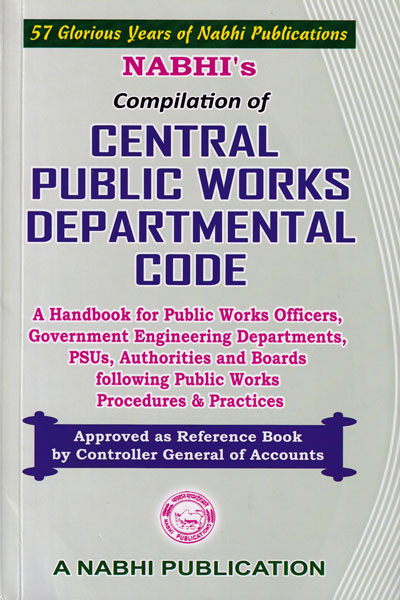 Compilation of Central Public Works Departmental Code Approved as Reference Book by Controller General of Accounts