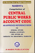 Compilation of Central Public Works Account Code an Approved Reference Book for Divisional Officers Divisional Accountants CPWD Officers and Candidates for Departmental Examination