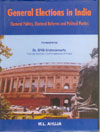 General Elections in India Electoral Politics Electoral Reforms and Political Parties