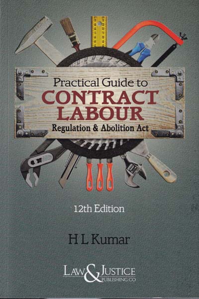 Practical Guide to Contract Labour Regulation and Abolition Act 