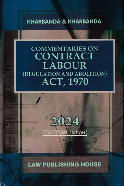 Commentaries on Contract Labour Regulation and Abolition Act 1970