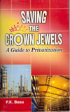 Saving the Crown Jewels A Guide to Privatization