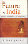 The Future of India - Politics Economics and Governance