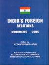 Indias Foreign Relations Documents 2004