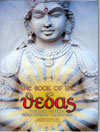 The Book of the Vedas Timeless Wisdom from the Indian Tradition
