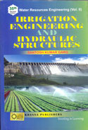 Irrigation Engineering and Hydraulic Structures Vol II