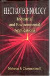 Electrotechnology Industrial and Environmental Applications