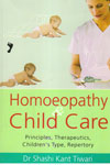 Homeopathy and Child Care Principles Therapeutics Childrens Type Repertory
