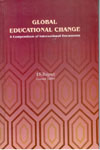 Global Educational Change a Compendium of International Documents