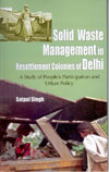 Solid Waste Management in Resettlement Colonies of Delhi