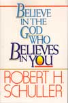 Believe in the God who Believes in You