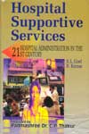 Hospital Supportive Services Hospital Administration in the 21 Century