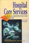 Hospital Core Services Hospital Administration in the 21st Century