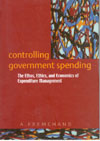 Controlling Government Spending the Ethos Ethics and Economics of Expenditure Management