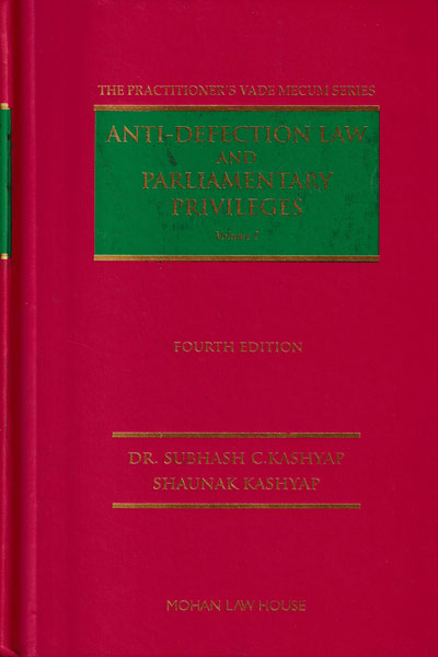 Anti Defection Law and Parliamentary Privileges in 2 Vols