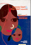 Supreme Court and High Court Judgements Relating to Women and Children