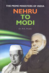 The Prime Ministers of India Nehru to Modi