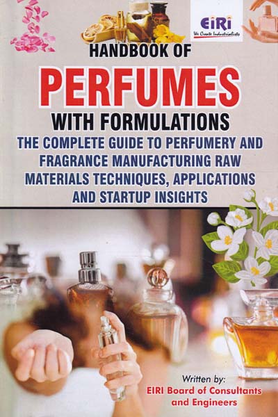 Handbook of Perfumes with Formulations