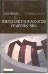 Another Reason Science and the Imagination of Modern India