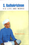 S Radhakrishnan - His Life and Works
