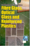 The Complete Technology Book on Fibre Glass Optical Glass and Reinforced Platics