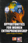 Opportunities For Women Entrepreneurship With Project Profiles