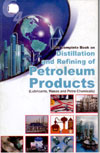 Distillation and Refining of Petroleum Products