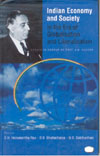 Indian Economy and Society in the Era of Globalization and Liberalization
