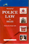 Manual of Police Law in Delhi