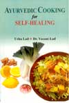 Ayurvedic Cooking For Self Healing