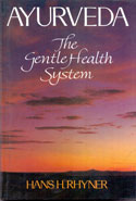 Ayurveda The Gentle Health System