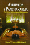 Ayurveda and Panchakarma The Science of Healing and Rejuvenation