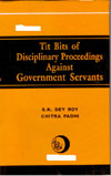 Tit Bits of Disciplinary Proceedings Against Government Servants