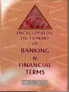 Encyclopaedic Dictionary of Banking and Financial Terms