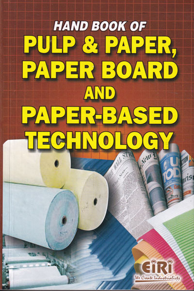 Handbook of Pulp and Paper Paper Board and Paper Based Technology
