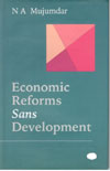 Economic Reforms Sans Development