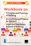 Workbook on Principles and practices of Banking Accounting and Finance for Bankers Legal and regulatory aspects of Banking for JAIIB Examination