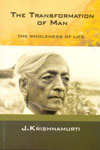 The Transformation of Man The Wholeness of Life