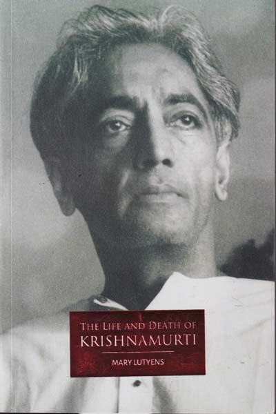The Life and Death of Krishnamurti